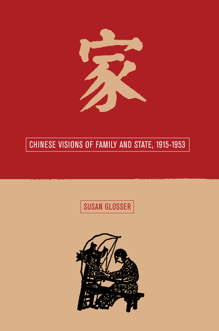 Cover image for Chinese Visions of Family and State, 1915-1953 ISBN 9780520227293